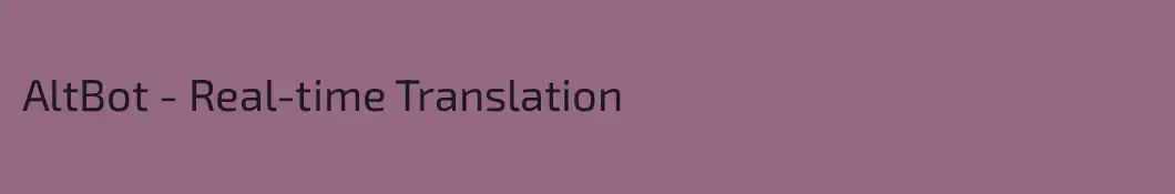 AltBot - Real-time Translation